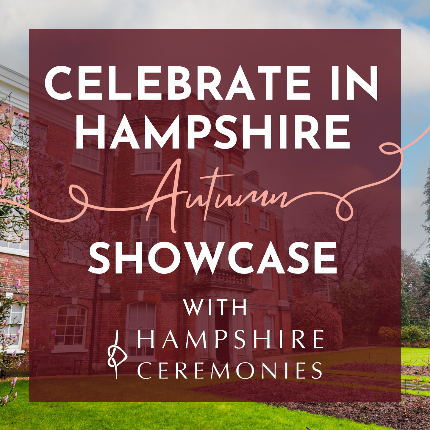 Celebrate in Hampshire: Autumn Showcase - Serles House, Winchester - Saturday 10th October 2026 - 10.00am