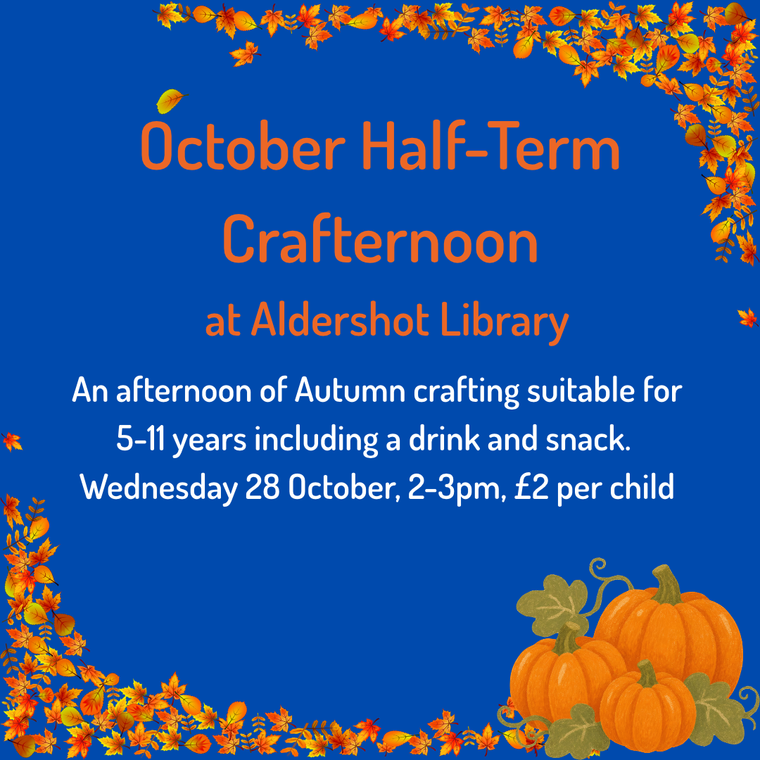 Autumn Half Term Crafternoon - Aldershot Library - Wednesday 28th October 2026 - 2.00pm