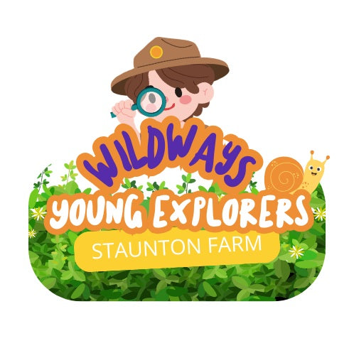 WildWays Young Explorers - Staunton Farm - Monday 20th, 27th April, 11th, 18th May, 1st, 8th, 15th and 22nd June 2026 - 11.00am