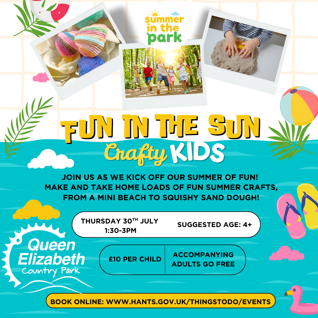 Crafty Kids - Fun in the Sun Workshop at Queen Elizabeth Country Park - Thursday 30th July 2026 - 1.30pm