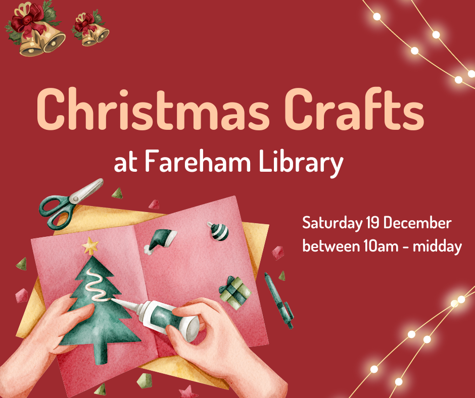 Christmas Crafts - Fareham Library - Saturday 19th December 2026 - 10.00am
