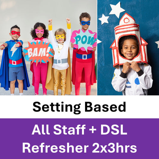 Early Years Safeguarding - All Staff + Designated Safeguarding Lead Training (2 x 3hrs) (Setting Based) (Saturday) - Saturday 17th January 2026 - 9.00am