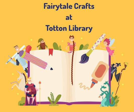 Fairytale Crafts - Totton Library - Tuesday 26th May 2026 - 10.00am