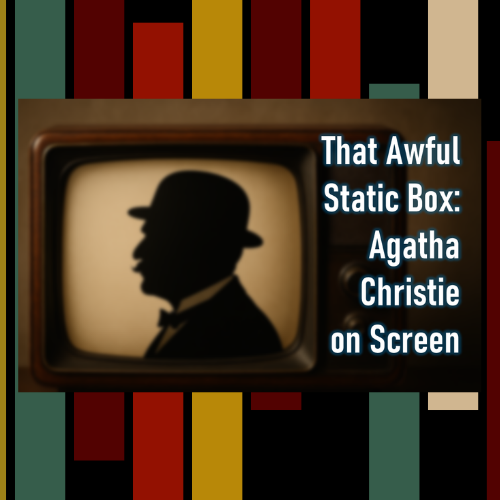 Pete Allen: 'That Awful Static Box' - Agatha Christie on Screen - Basingstoke Discovery Centre - Saturday 24th October 2026 - 1.00pm