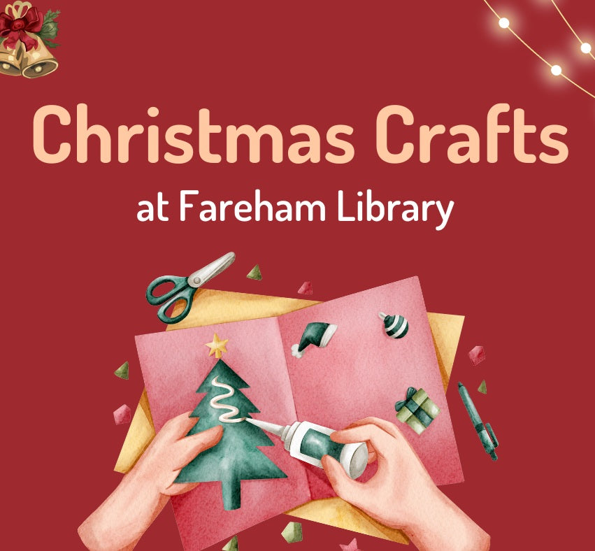 Christmas Crafts - Fareham Library - Saturday 20th December 2025 - 10.00am