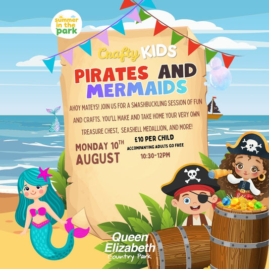 Crafty Kids Pirates and Mermaids Workshop at Queen Elizabeth Country Park - Monday 10th August 2026 - 10.30am