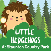 Little Hedgehogs at Staunton Country Park - Summer Term - Monday 3rd, 17th June, 1st, 15th and 22nd July 2024
