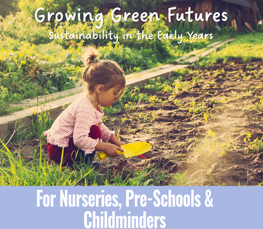 Hampshire Maintained Schools and Nurseries - Growing Green Futures - Sustainability in the Early Years