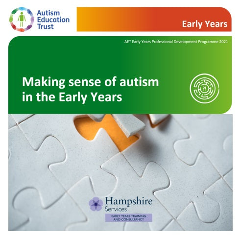 Early Years, Childcare Settings and Childminders in Hampshire - Inclusion Team Level one: Making Sense of Autism – Autism Education Trust (AET)