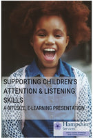 Supporting children’s attention and Listening skills – A bitesize introduction - E-learning course