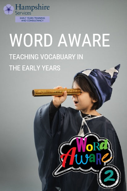 Word Aware – Teaching Vocabulary in the Early Years – Hampshire County ...