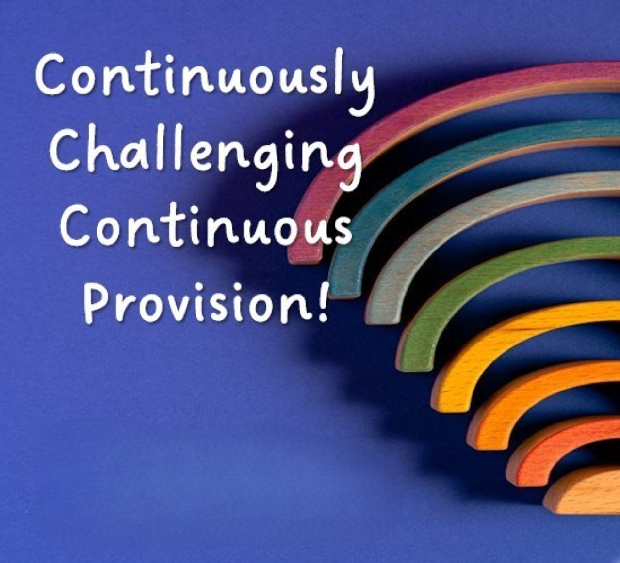 Early Years, Childcare Settings and Childminders in Hampshire - NEW! Continuously Challenging Continuous Provision