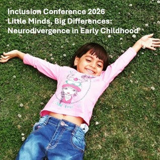 Academies and Independent Schools in Hampshire, Providers from Outside Hampshire and Other Orgass - Inclusion Conference 2026: Little Minds, Big Differences: Neurodivergence in Early Childhood - Saturday 7th March 2026