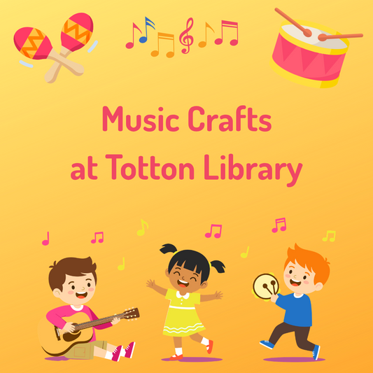 Music Crafts - Totton Library - Thursday 6th August 2026 - 10.00am