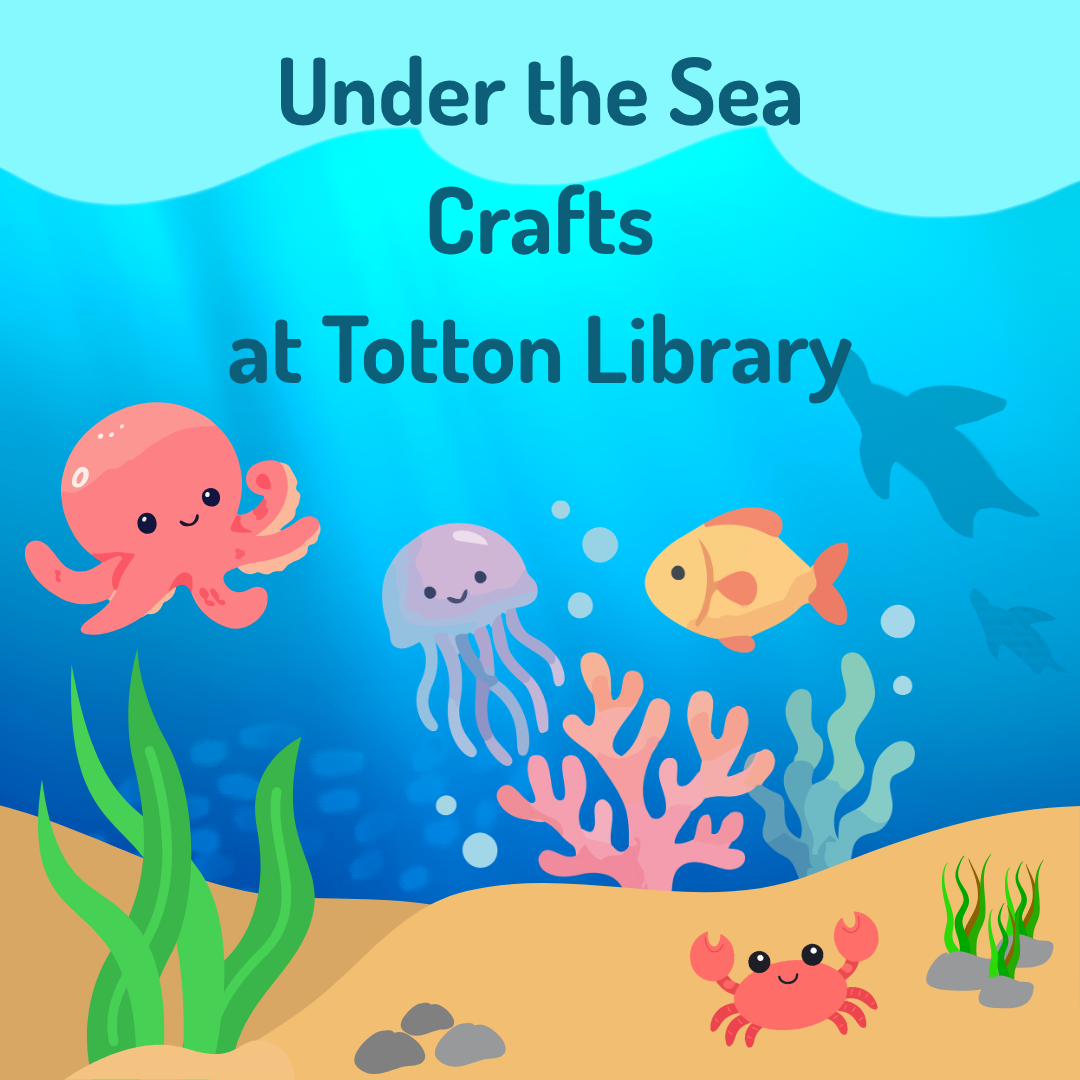 Under the Sea Crafts - Totton Library - Tuesday 11th August 2026 - 10.00am