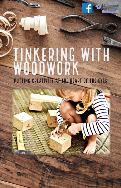 Tinkering with woodwork - Putting creativity at the heart of the EYFS - Face-to-face